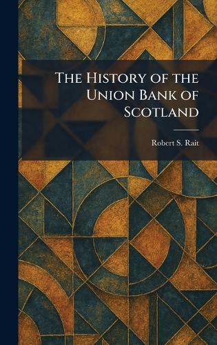 The History of the Union Bank of Scotland