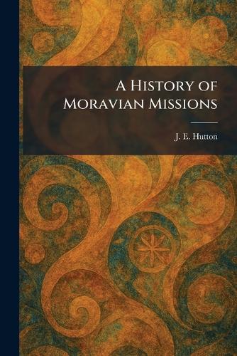 A History of Moravian Missions