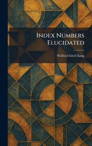 Index Numbers Elucidated
