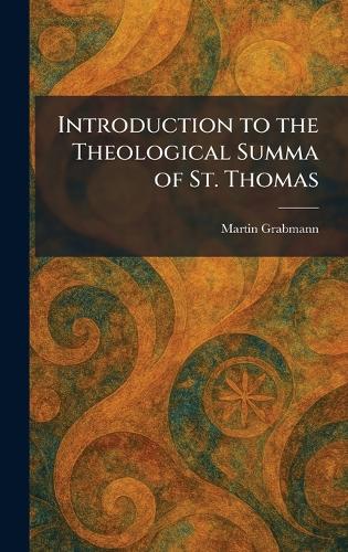 Introduction to the Theological Summa of St. Thomas