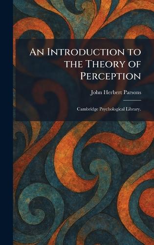 An Introduction to the Theory of Perception