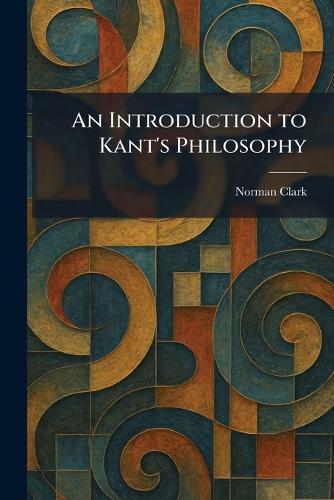 An Introduction to Kant's Philosophy