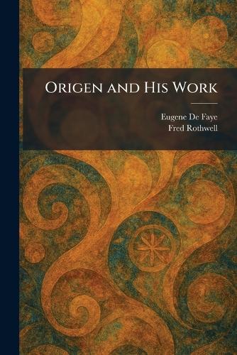 Origen and His Work