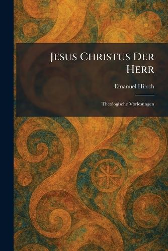 Jesus Christus Der Herr