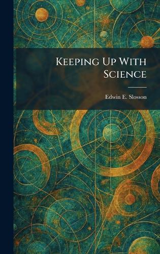 Keeping Up With Science