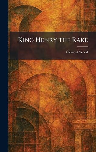 King Henry the Rake
