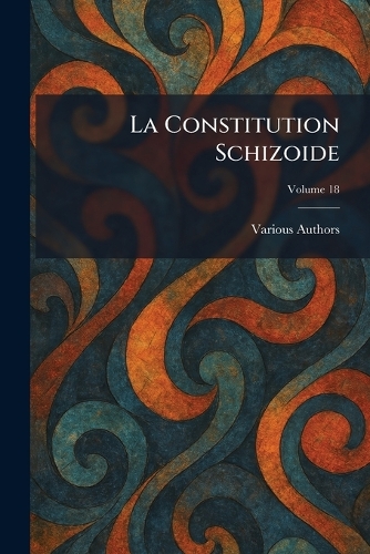 La Constitution Schizoide