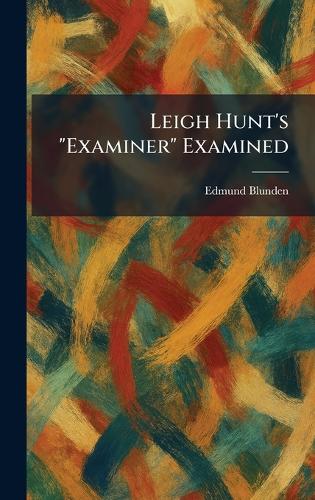 Leigh Hunt's "Examiner" Examined