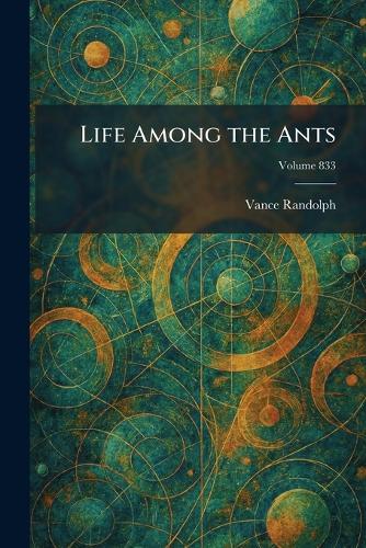Life Among the Ants