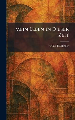 Mein Leben in Dieser Zeit