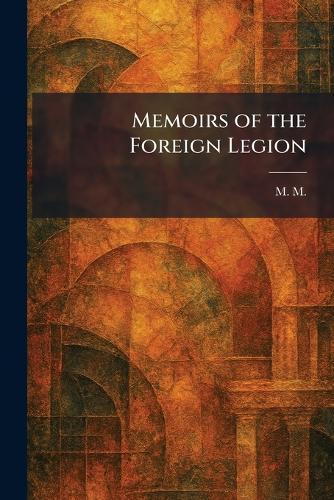 Memoirs of the Foreign Legion