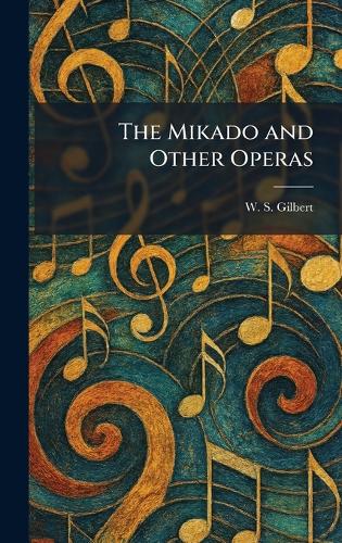 The Mikado and Other Operas
