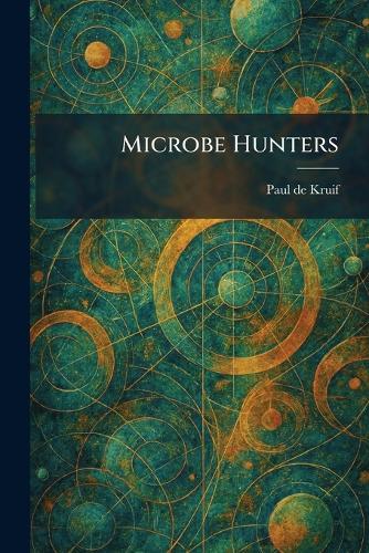 Microbe Hunters