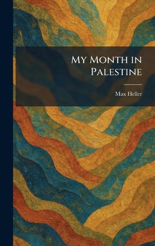 My Month in Palestine