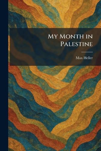 My Month in Palestine