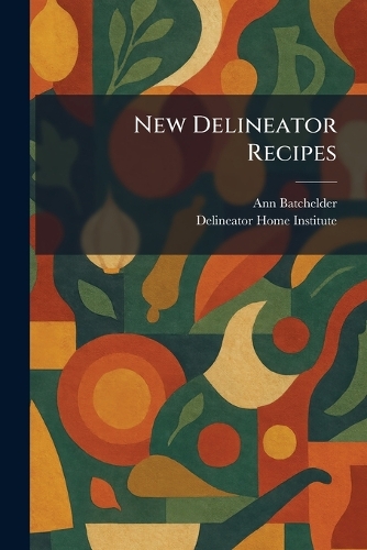 New Delineator Recipes