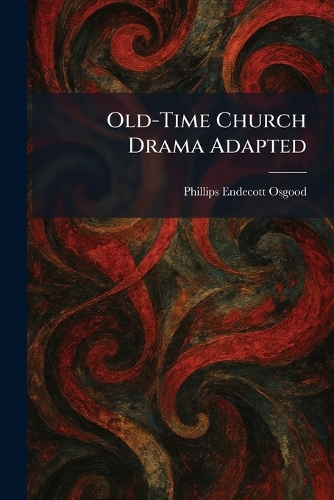 Old-Time Church Drama Adapted