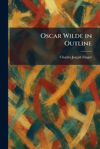 Oscar Wilde in Outline