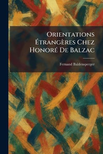 Orientations Ãtrangères Chez HonorÃ(c) De Balzac