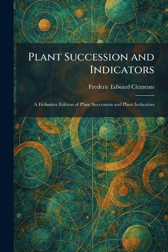 Plant Succession and Indicators