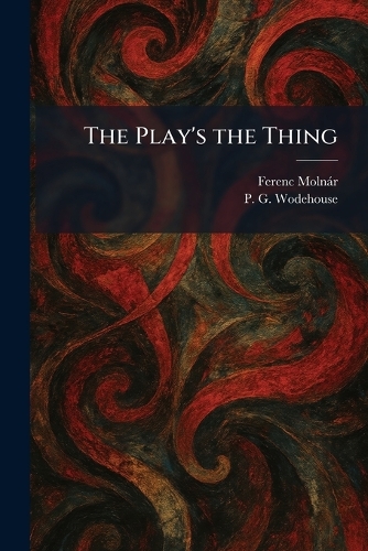 The Play's the Thing