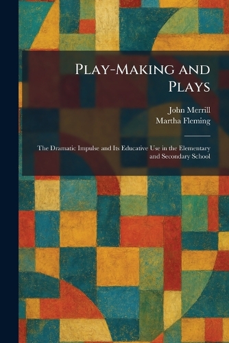 Play-Making and Plays