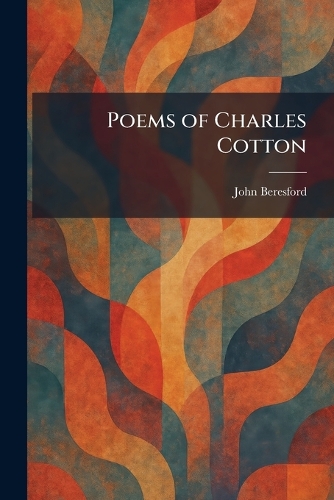 Poems of Charles Cotton