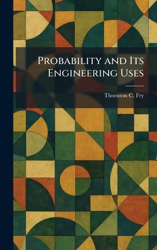 Probability and Its Engineering Uses
