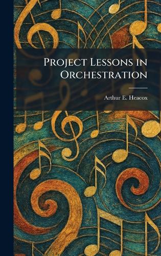 Project Lessons in Orchestration