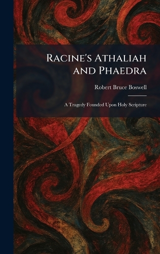 Racine's Athaliah and Phaedra
