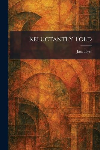 Reluctantly Told
