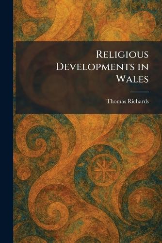 Religious Developments in Wales