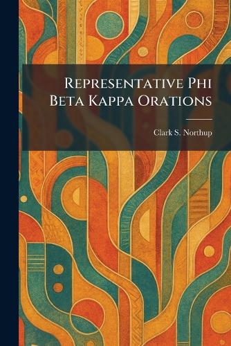 Representative Phi Beta Kappa Orations