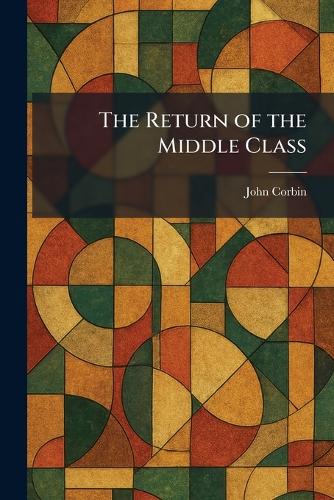 The Return of the Middle Class