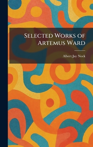 Selected Works of Artemus Ward