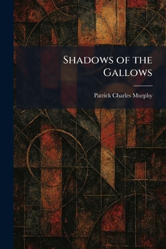 Shadows of the Gallows