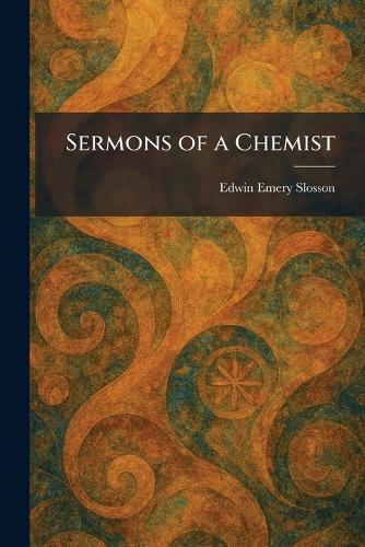 Sermons of a Chemist