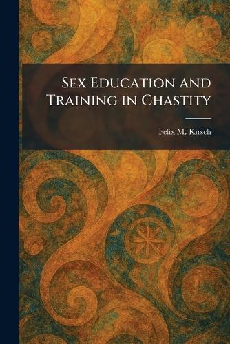 Sex Education and Training in Chastity