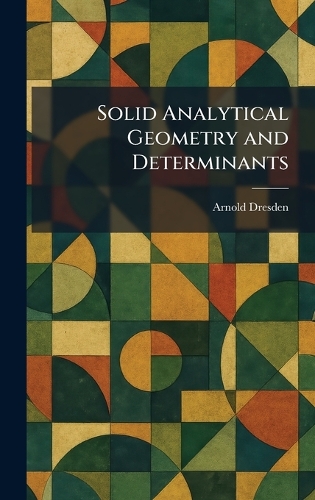 Solid Analytical Geometry and Determinants