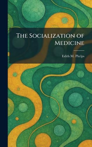 The Socialization of Medicine