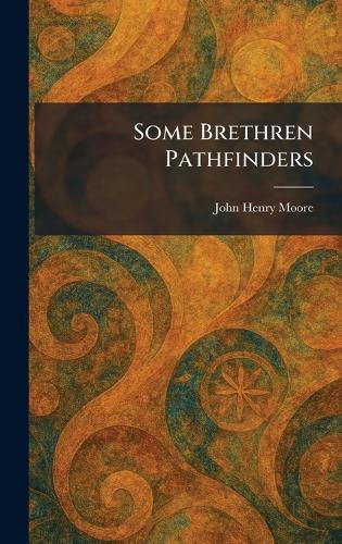 Some Brethren Pathfinders