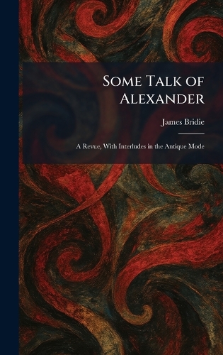 Some Talk of Alexander