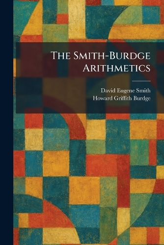 The Smith-Burdge Arithmetics