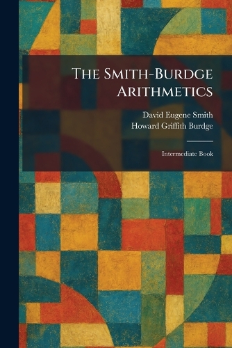 The Smith-Burdge Arithmetics