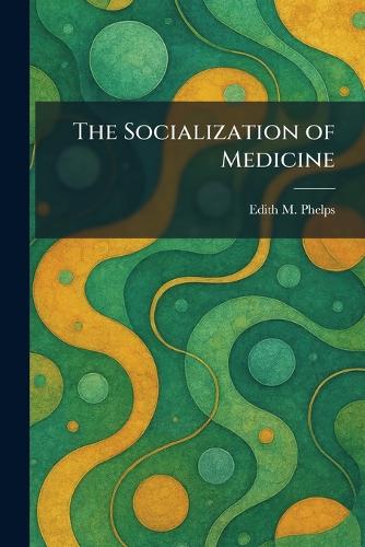 The Socialization of Medicine