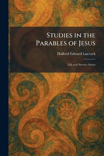 Studies in the Parables of Jesus