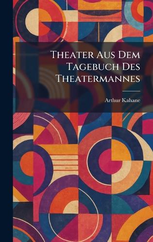 Theater Aus Dem Tagebuch Des Theatermannes