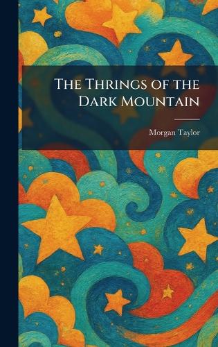 The Thrings of the Dark Mountain