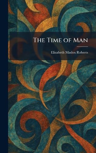 The Time of Man