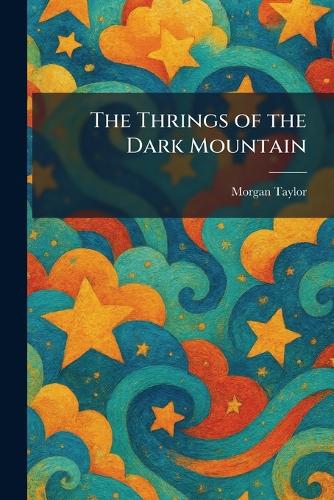 The Thrings of the Dark Mountain
